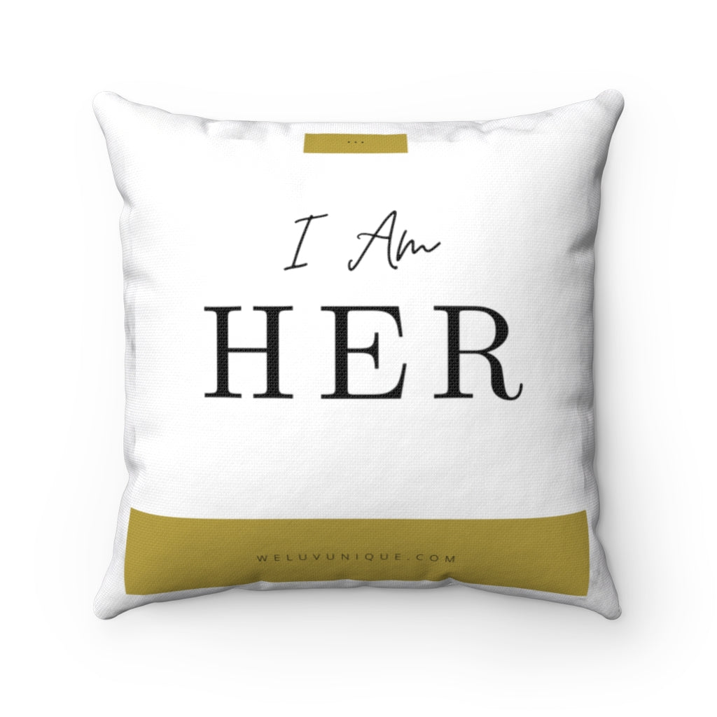 I AM HER Square Pillow