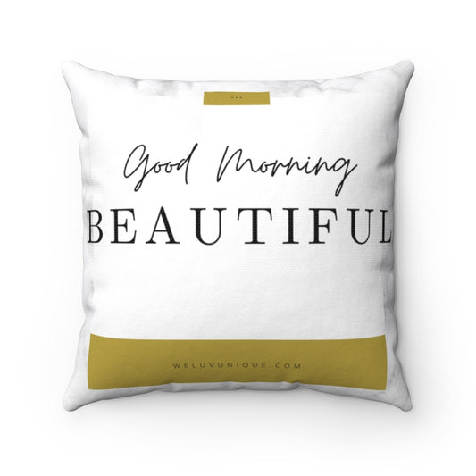 Good Morning Beautiful Square Pillow