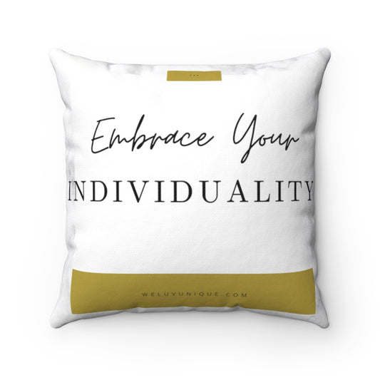 Embrace Your Individuality Square Pillow