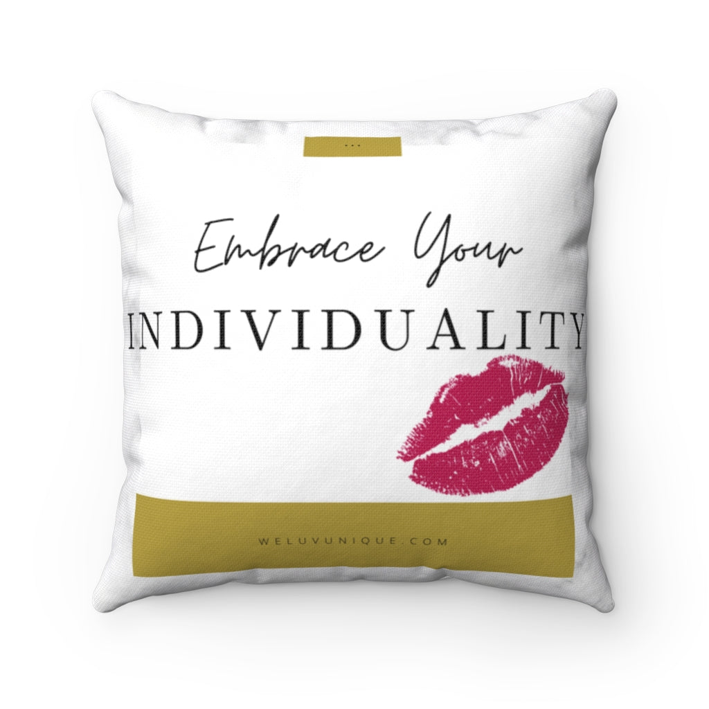 Embrace Your Individuality Kiss Square Pillow