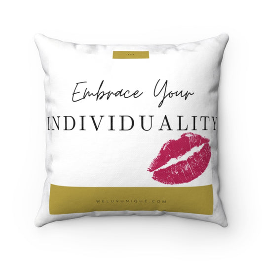 Embrace Your Individuality Kiss Square Pillow